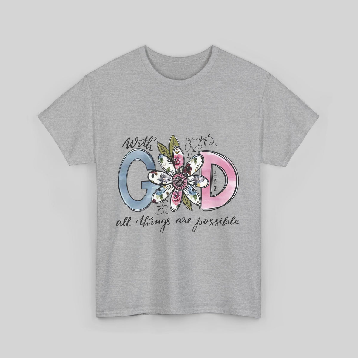 Unisex Tee 'With GOD all things are possible' Design